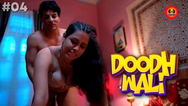 Doodh Wali  S01E04  2023  Hindi Hot Web Series  HuntersApp