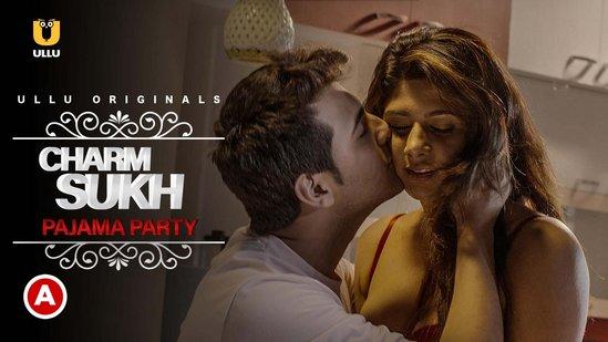Charmsukh  Pajama Party  2021  Hindi Hot Short Film  UllU
