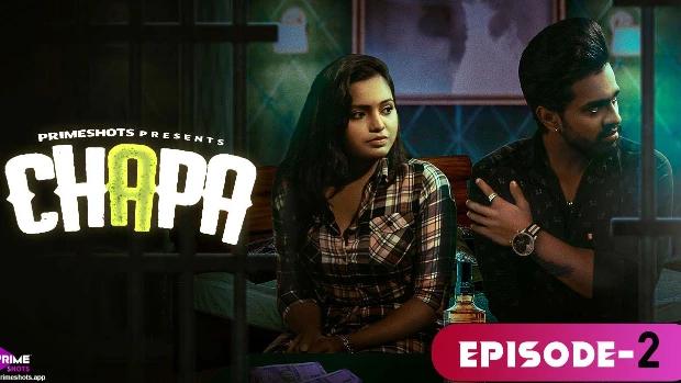 Chapa  S01E02  2023  Hindi Hot Web Series  PrimeShots